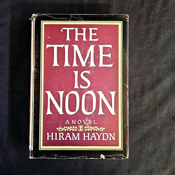 The Time is Noon by Hiram Haydon Hard Cover 1925 Book Fiction Vintage - Picture 1 of 8